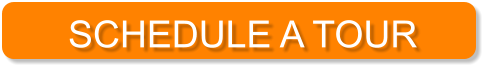SCHEDULE A TOUR
